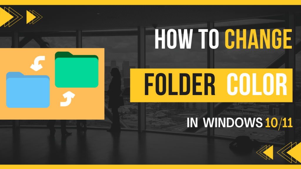 How To Change Folder Color In Windows 1110 100utils